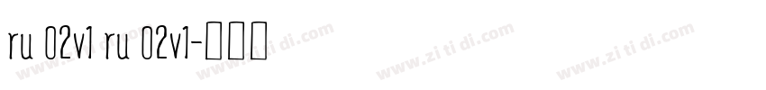 ru 02v1 ru 02v1字体转换